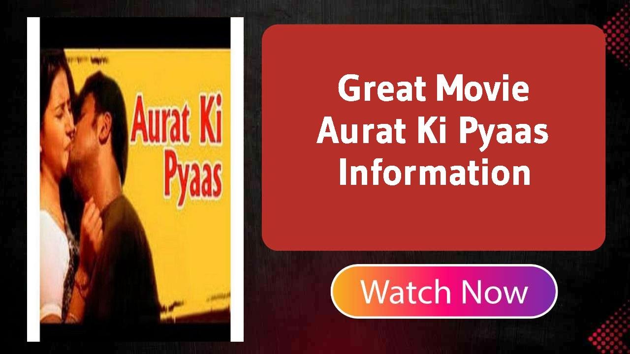 Aurat Ki Pyaas