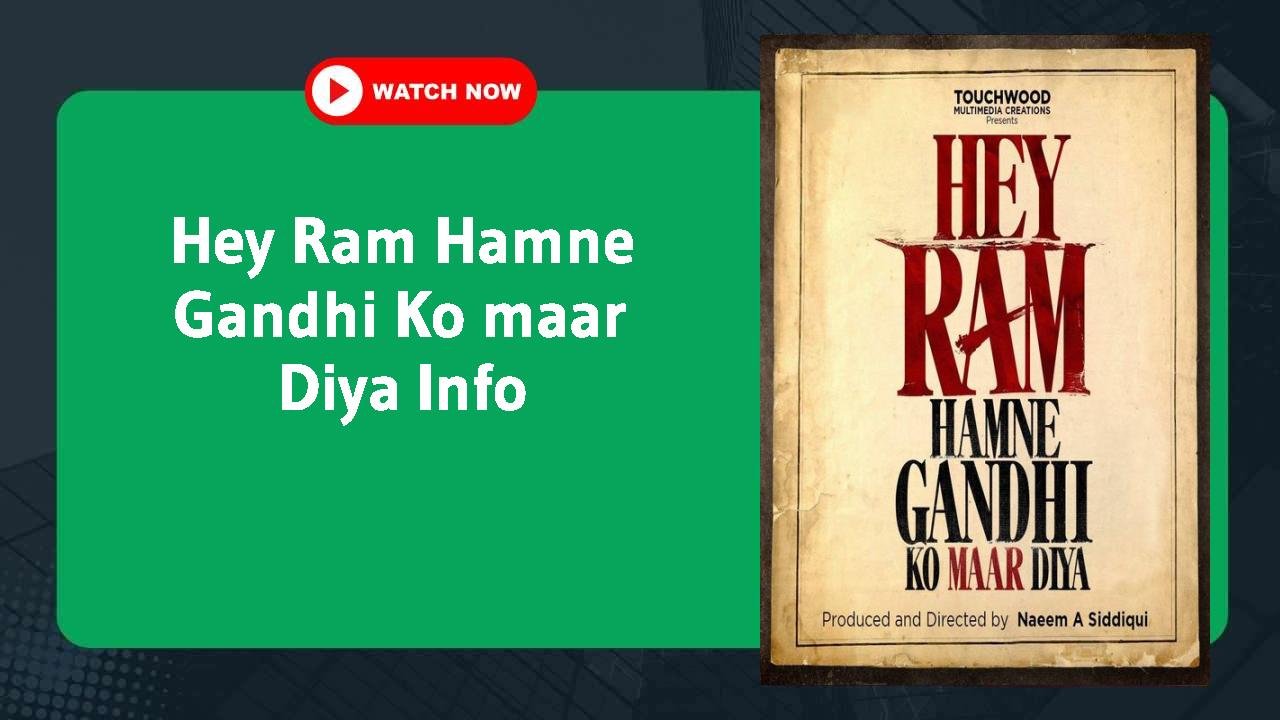 Hey Ram Hamne Gandhi Ko maar Diya